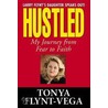 Hustled by Tonya Flynt Vega