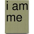I Am Me