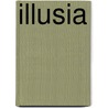 Illusia door John Zakour