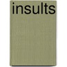 Insults by Unknown