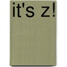 It's Z! by Mary Elizabeth Salzmann