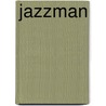 Jazzman by Yolonda Pikemuccini