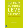 Het merk is dood, leve het merk door P. Stamsnijder