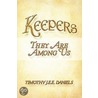 Keepers by Timothy J.E.E. Daniels