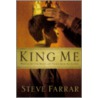 King Me door Steve Farrar