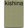 Kishina door Maxine Rock