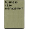 Business Case Management by R. van Alen