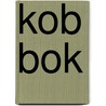 Kob Bok by Bob Cobbing