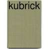Kubrick by Michael Herr