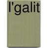 L'Galit door Ag nor Gasparin