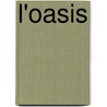 L'oasis by Xavier-Laurent Petit