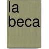 La Beca door M.D. Jose
