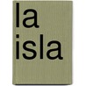 La Isla by Sandra Marulanda Dorros