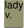 Lady V. door D. R. Popa