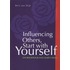 Influencing others, start with yourself