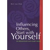 Influencing others, start with yourself door Bert van Dijk