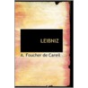 Leibniz by A. Foucher de Careil