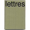 Lettres by Lady Mary Wortley Montagu