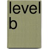 Level B by Unknown