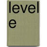 Level E door Onbekend