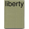 Liberty door John Stuart Mill