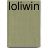 Loliwin by Miriam T. Timpledon