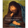 Vroege Hollanders by J. Giltaij