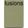 Lusions door James Ragan