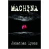 Machina door Jonathan Lyons