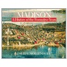 Madison by David V. Mollenhoff
