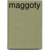 Maggoty door S. Scott