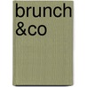 Brunch &Co door Thea Spierings