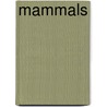 Mammals door Lynn M. Stone