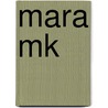 Mara Mk door Heidi C. Putney