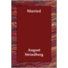 Married door Johan August Strindberg