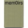 Mem0irs by T.L. Thickstun