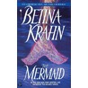 Mermaid by Betina M. Krahn