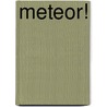 Meteor! door Patricia Polacco