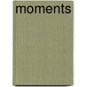 Moments door Douglas Ainslie