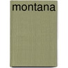 Montana door Judith M. Williams