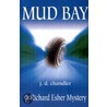 Mud Bay door J.D. Chandler