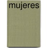 Mujeres by Charles Bukowski