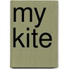 My Kite by Tomy Bradman