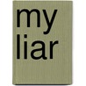 My Liar door Rachel Cline