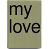 My Love door Andrew M. Greeley