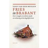Fries in Brabant door T. van der Meulen