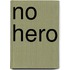 No Hero