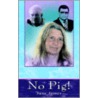 No Pig! door June James