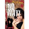 No Way! by Sue Vyner