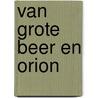 Van Grote Beer en Orion door Simone Kramer